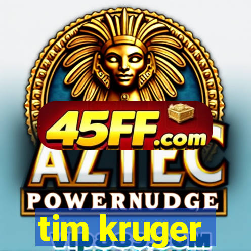 tim kruger